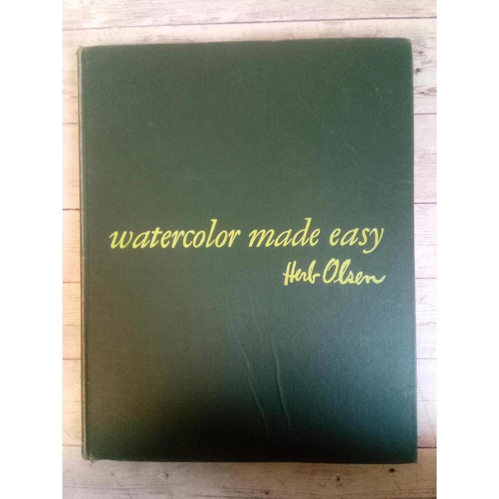 Watercolor Made Easy ~ Herb Olsen HC